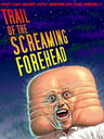 尖叫的前额/Trail of the Screaming Forehead(2007)