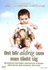 Det blir aldrig som man tänkt sig(2000)