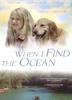 当我找到大海/When I Find the Ocean(2006)