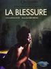 Blessure, La
