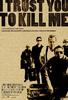 信任杀机/I Trust You to Kill Me(2006)