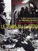 Temps du ghetto, Le