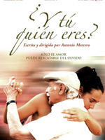 ¿Y tú quién eres? (2007)