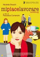 我爱工作Mi piace lavorare - Mobbing (2004)
