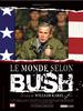 Monde selon Bush, Le
