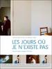 Jours où je n'existe pas, Les(2003)