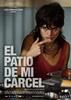 我的监狱庭院/Patio de mi cárcel, El(2008)