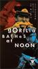 Gorilla Bathes at Noon(1993)