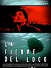 Fiebre del loco, La(2001)