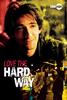 爱得太辛苦/Love the Hard Way