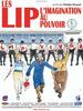 Lip - L'imagination au pouvoir, Les(2007)