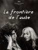 拂晓之际/Frontière de l'aube, La