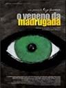Veneno da Madrugada, O (2004)
