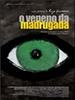Veneno da Madrugada, O(2004)