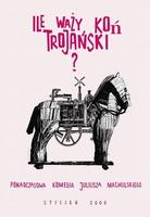 特洛伊木马有多重？Ile wazy kon trojanski? (2008)