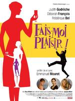 给我欢愉Fais moi plaisir (2009)