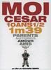 Moi César, 10 ans 1/2, 1m39