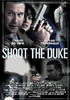 射杀公爵/Shoot the Duke(2009)