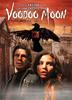 巫毒月亮/Voodoo Moon(2005)