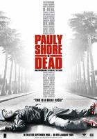 波利死后Pauly Shore Is Dead (2003)