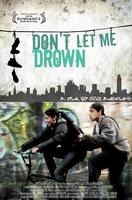 别让我溺死Don't Let Me Drown (2009)