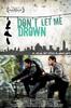 别让我溺死/Don't Let Me Drown(2009)