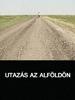 旷野旅程/Utazás az alföldön(1995)