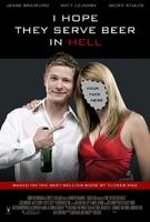 我希望在地狱里仍有酒喝I Hope They Serve Beer in Hell (2009)