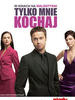 爱我就好/Tylko mnie kochaj(2006)