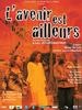 Avenir est ailleurs, L'(2007)
