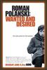 罗曼·波兰斯基:被通缉的与被渴望的/Roman Polanski: Wanted and Desired(2008)