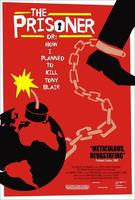 囚犯：我如何策划杀害托尼·布莱尔The Prisoner or: How I Planned to Kill Tony Blair (2006)