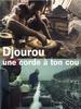 Djourou, une corde à ton cou(2005)
