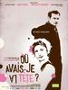 Où avais-je la tête?(2007)