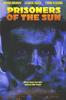 致命的控诉/Prisoners of the Sun