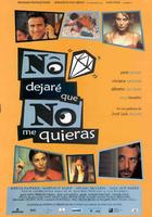 No dejaré que no me quieras (2002)