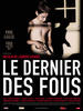 精神错乱/Dernier des fous, Le(2006)