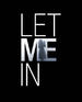生人勿进/Let Me In(2010)