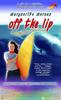 Off the Lip