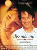 等你说爱我/Dis-moi oui...