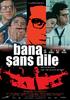 Bana sans dile