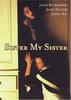 激情姐妹花/Sister My Sister(1994)