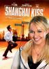 上海之吻/Shanghai Kiss(2007)