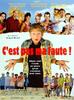 C'est pas ma faute!(1999)