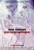 一段色情关系/Une liaison pornographique