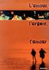 Amour, l'argent, l'amour, L'