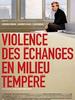 Violence des échanges en milieu tempéré(2003)