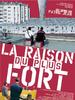 Raison du plus fort, La