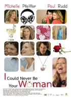 情不自禁爱上你I Could Never Be Your Woman (2007)