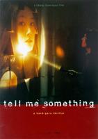 爱的肢解Tell Me Something (1999)